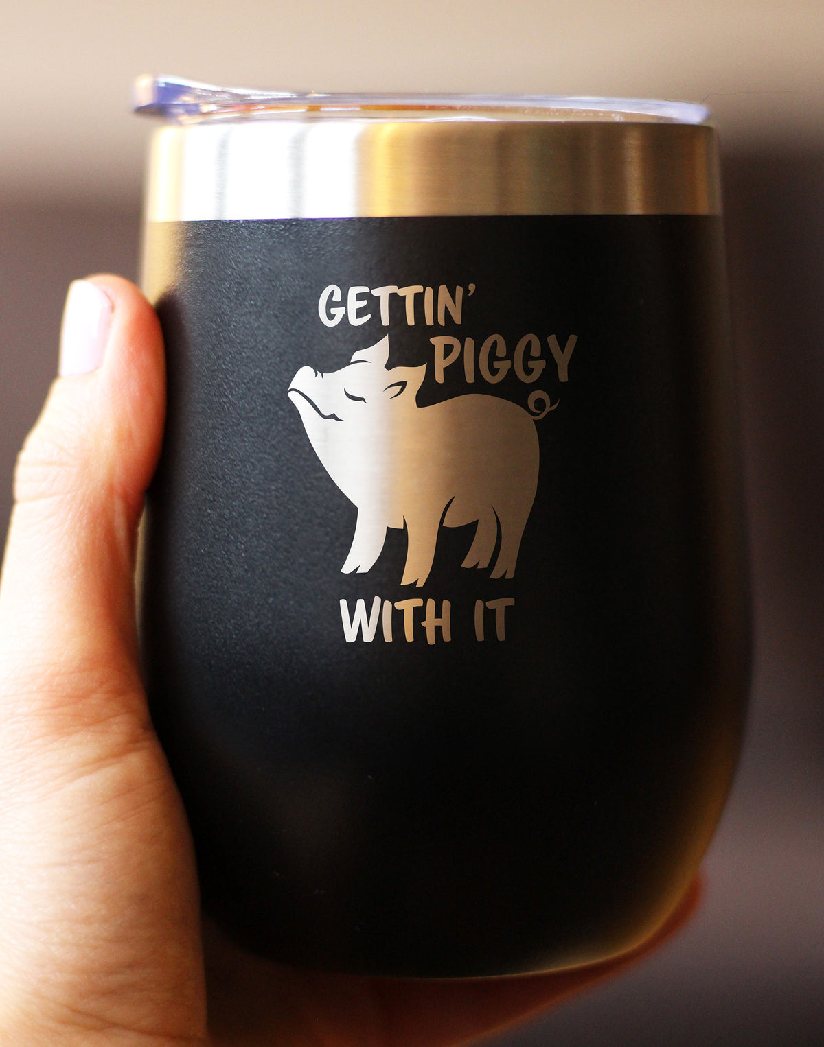 Gettin Piggy - Wine Tumbler Glass with Sliding Lid - Stainless Steel Insulated Mug - Cute Pig Decor Gifts