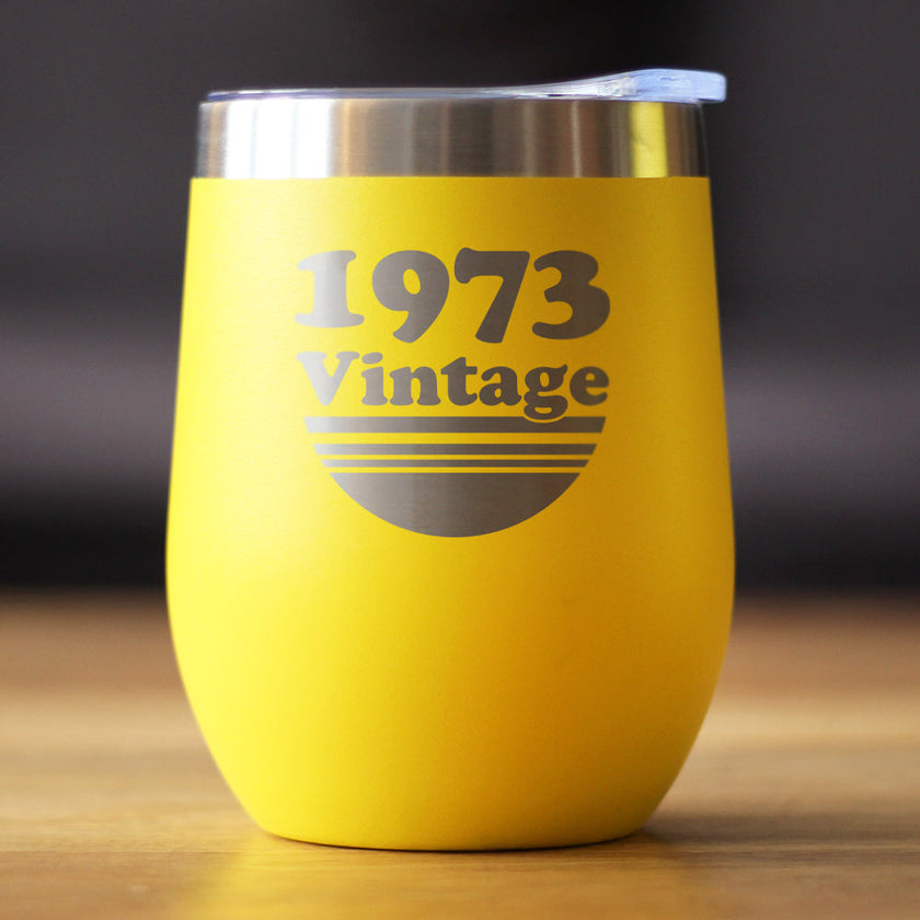 Vintage 1973 - Insulated Wine Tumbler - 53rd Birthday Stemless Wine Glass Gifts for Women & Men Turning 53