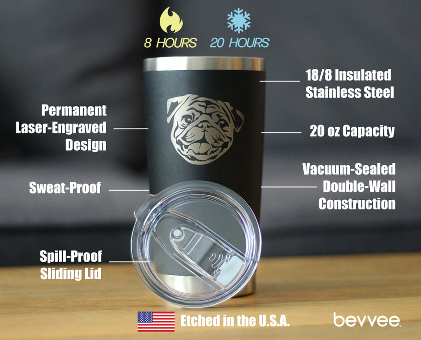 Pug - Insulated Coffee Tumbler Cup with Sliding Lid - Stainless Steel Insulated Mug - Cute Pug Themed Gift for Men and Women