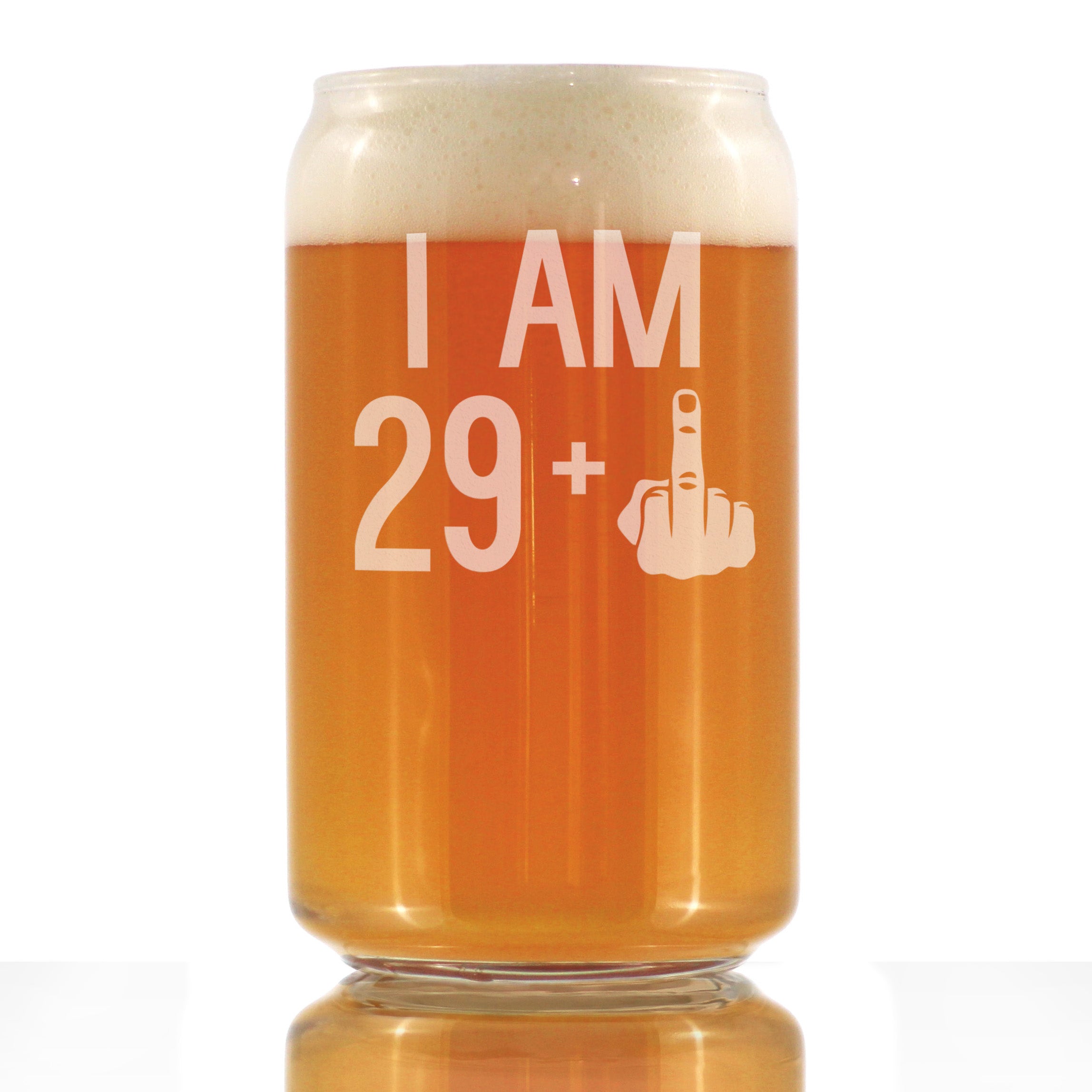 29 + 1 Middle Finger - 16 oz Beer Can Pint Glass - Funny 30th Birthday Gifts for Men or Women Turning 30