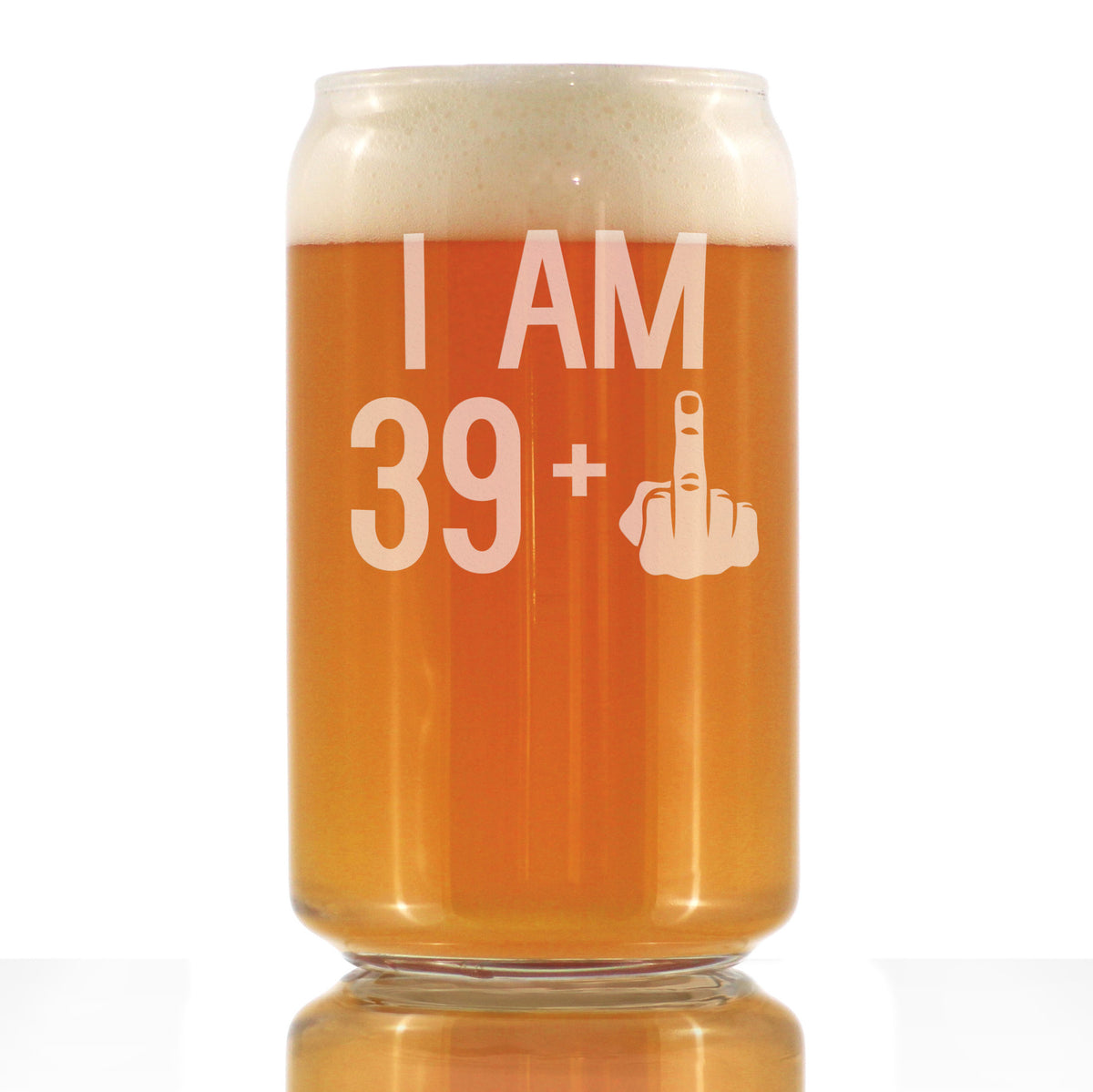 I Am 39 + 1 Middle Finger - 16 oz Beer Can Pint Glass - Funny 40th Birthday Gifts for Men or Women Turning 40