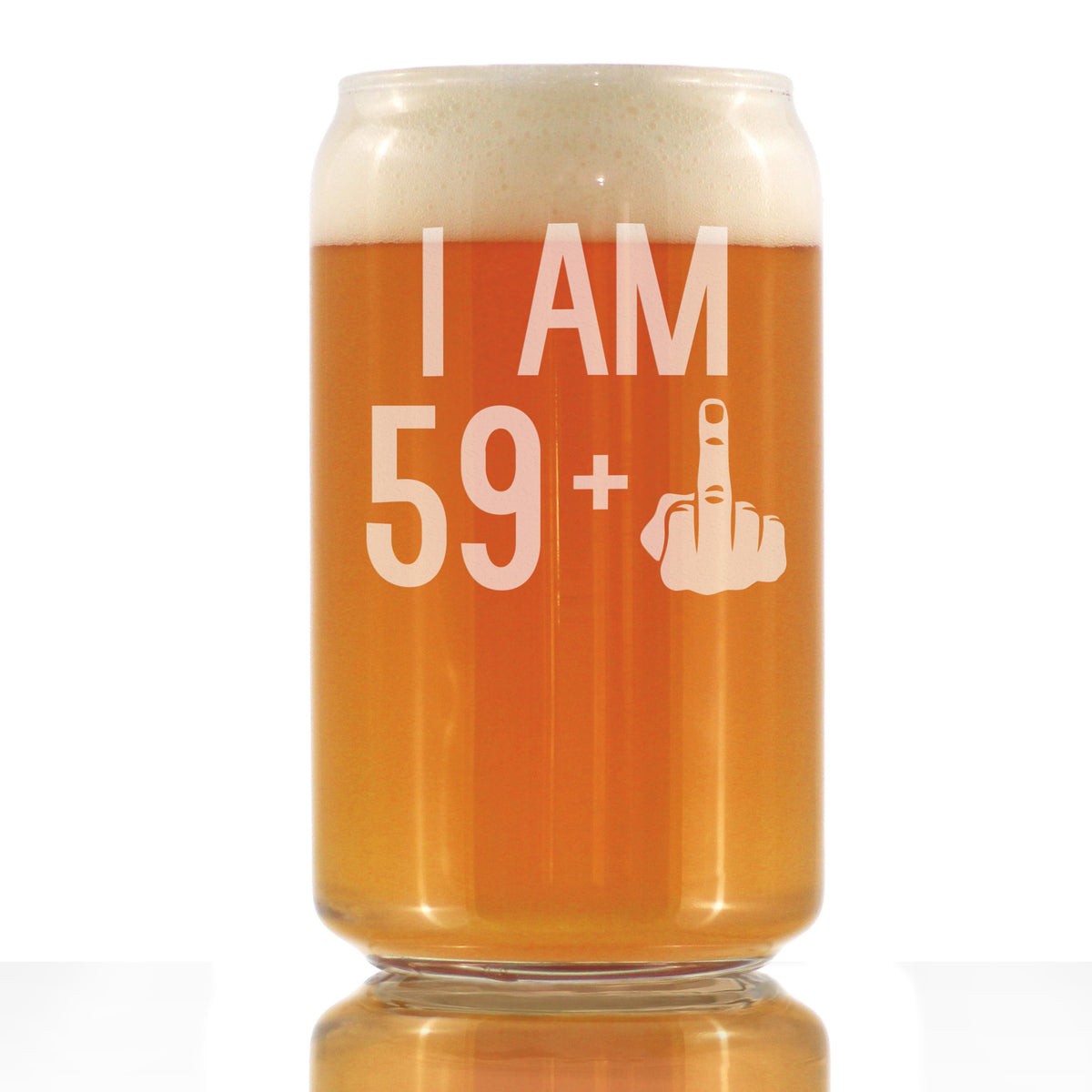 I Am 59 + 1 Middle Finger - 16 oz Beer Can Pint Glass - Funny 60th Birthday Gifts for Men or Women Turning 60