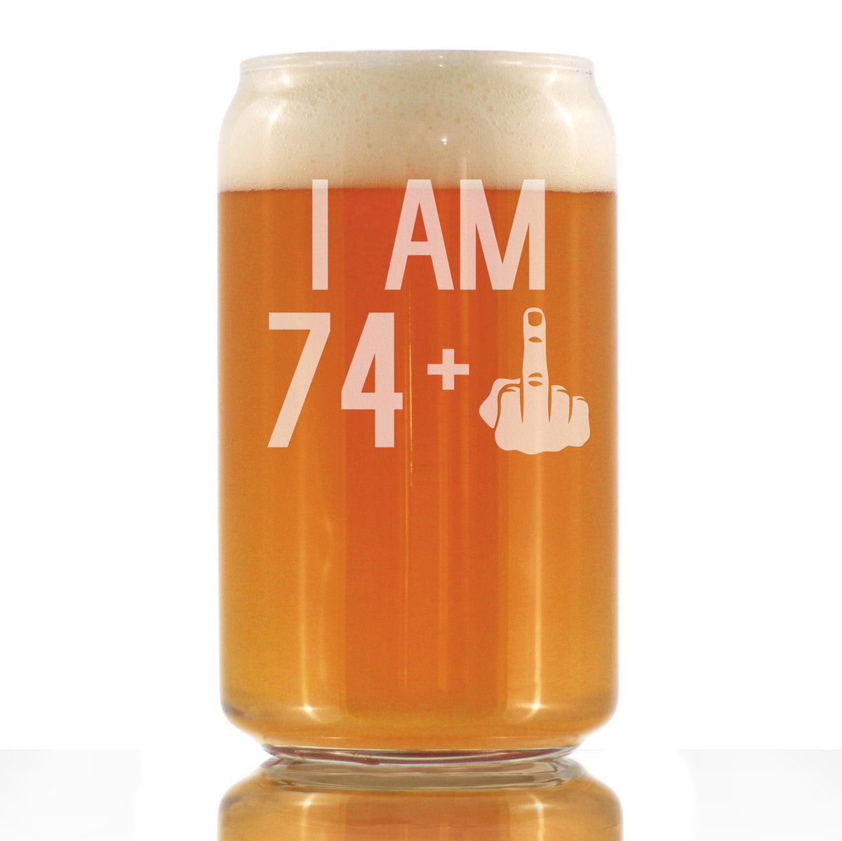 74 + 1 Middle Finger - 16 Ounce Beer Can Pint Glass