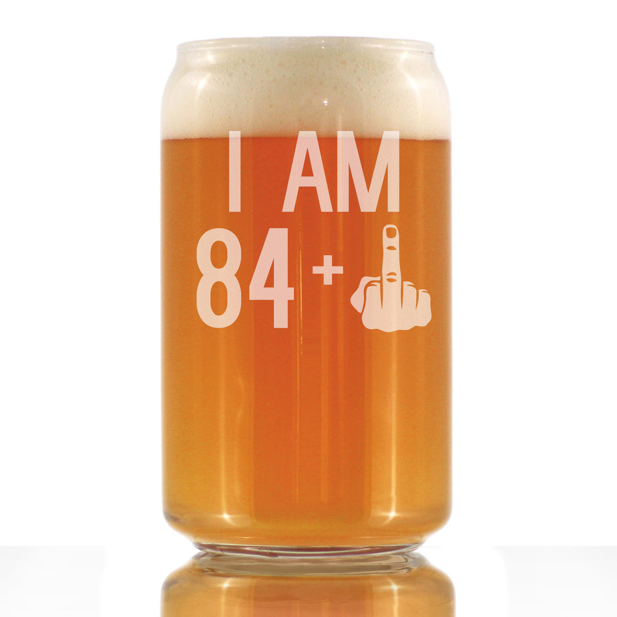 84 + 1 Middle Finger - 16 Ounce Beer Can Pint Glass