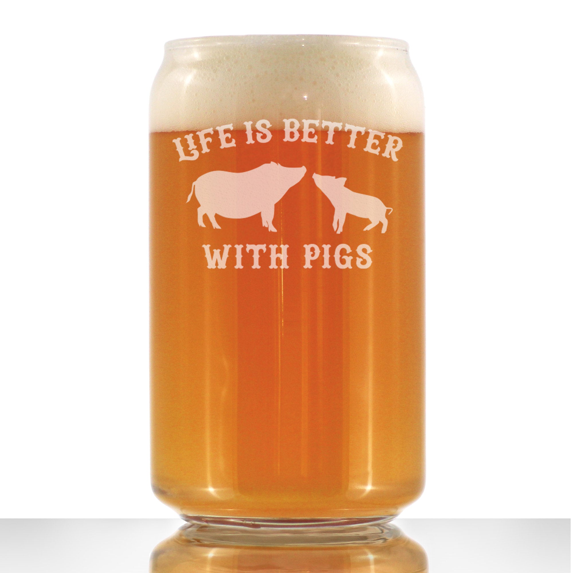Life Is Better With Pigs - Beer Can Pint Glass - Funny Pig Gifts and Decor for Men & Women - 16 Oz Glasses