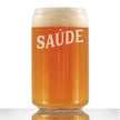 Saude - Portuguese Cheers - Beer Can Pint Glass - Cute Brazil Themed Gifts or Party Decor for Women and Men - 16 Oz