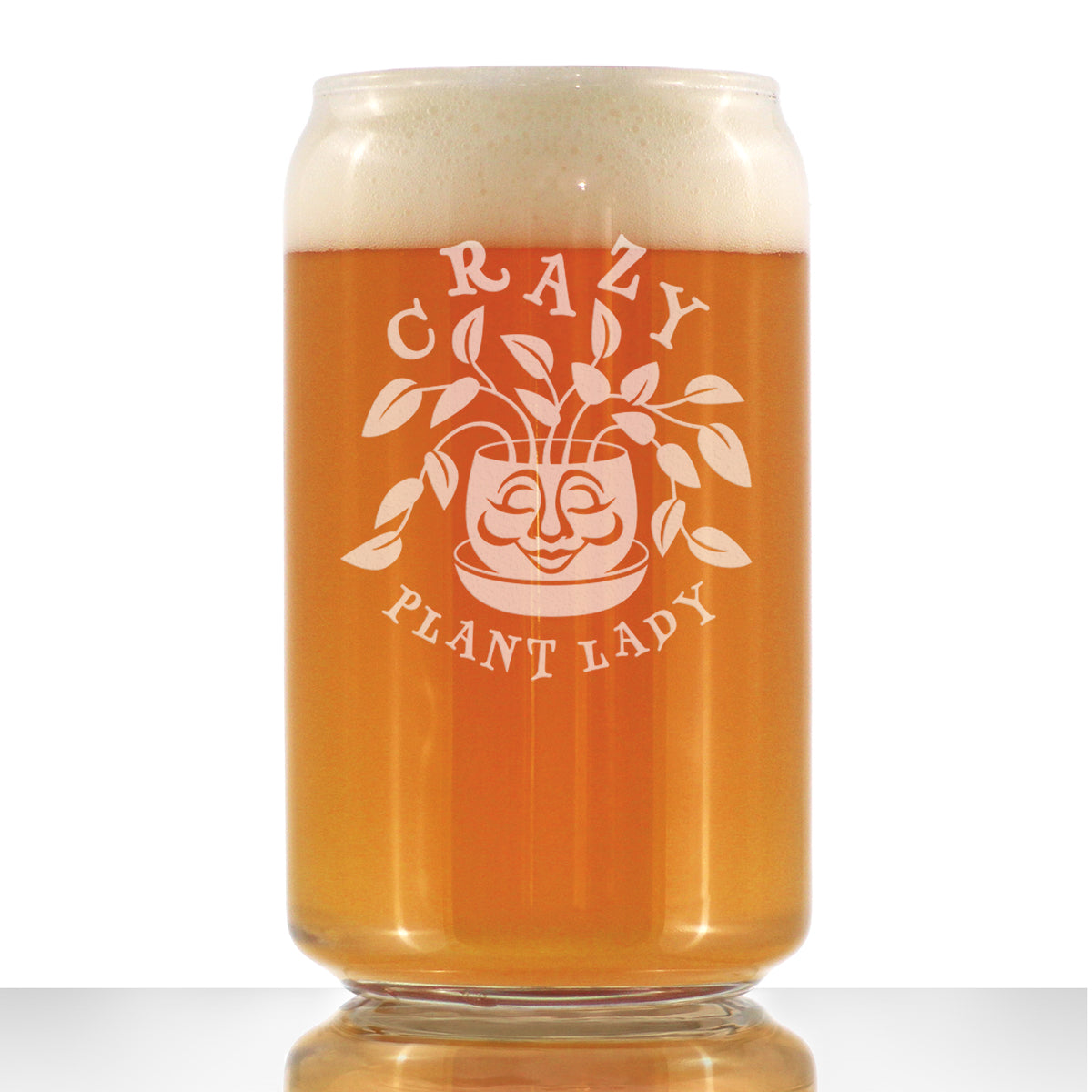 Crazy Plant Lady - Beer Can Pint Glass - Gardening Themed Gifts and Decor for Gardeners - 16 oz Glass