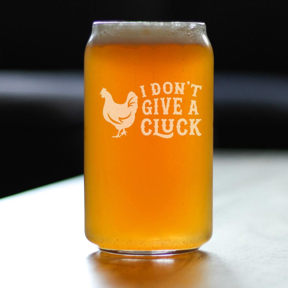 Don&#39;t Give a Cluck - Beer Can Pint Glass for Beer - Funny Chicken Gifts for Men &amp; Women - Unique Drinking Decor