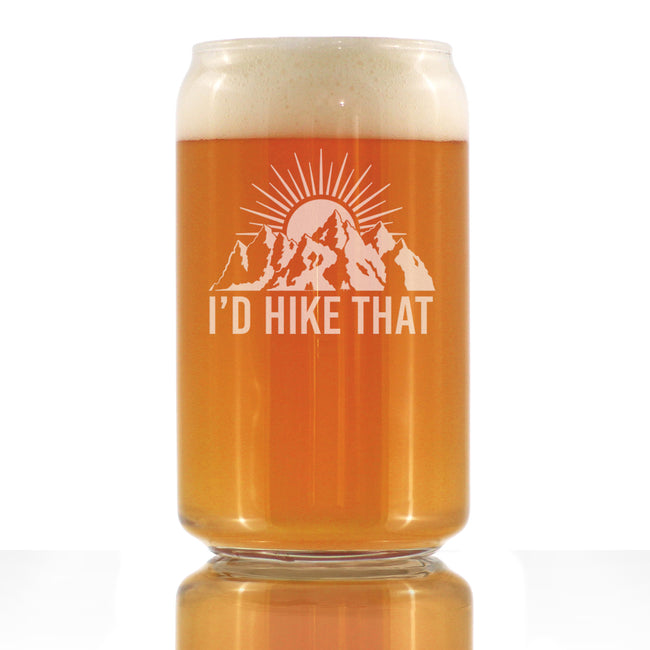 I'd Hike That - Beer Can Pint Glass - Cool Hiking Themed Decor and Gifts for Mountain Lovers - 16 oz Glasses