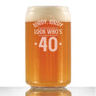 Lordy Lordy Look Who's 40 - 16 Ounce Beer Can Pint Glass