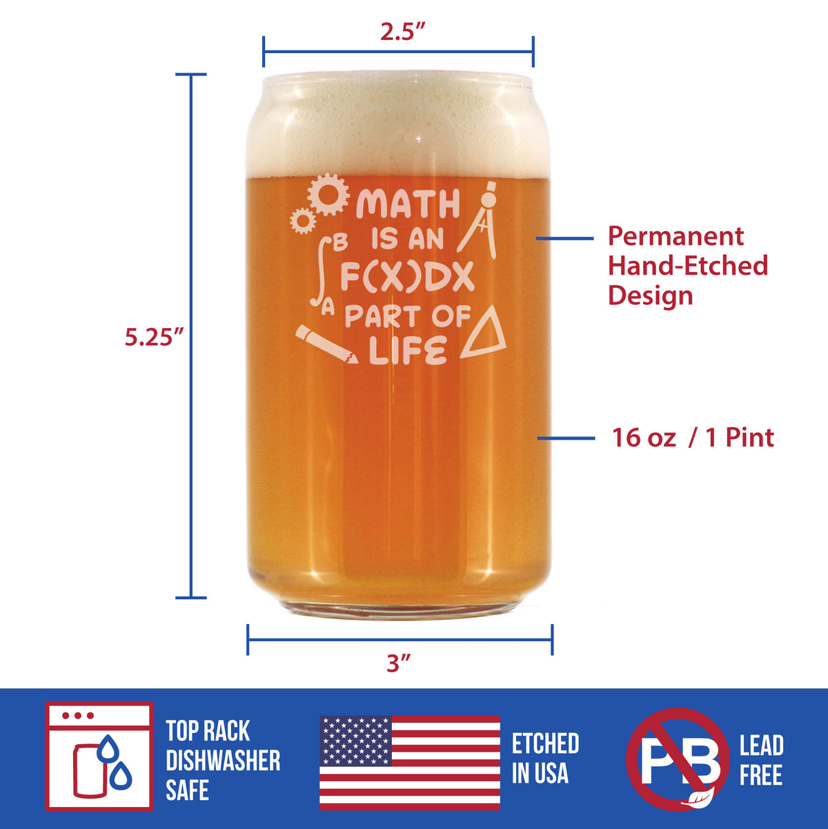 Math is an Integral Part of Life - Beer Can Pint Glass - Funny Math Nerd or Teacher Gifts for Women &amp; Men - 16 oz
