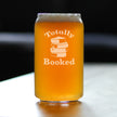 Totally Booked - Beer Can Pint Glass - Cute Funny Book Club Gifts for Lovers of Reading & Fun Librarians - 16 oz