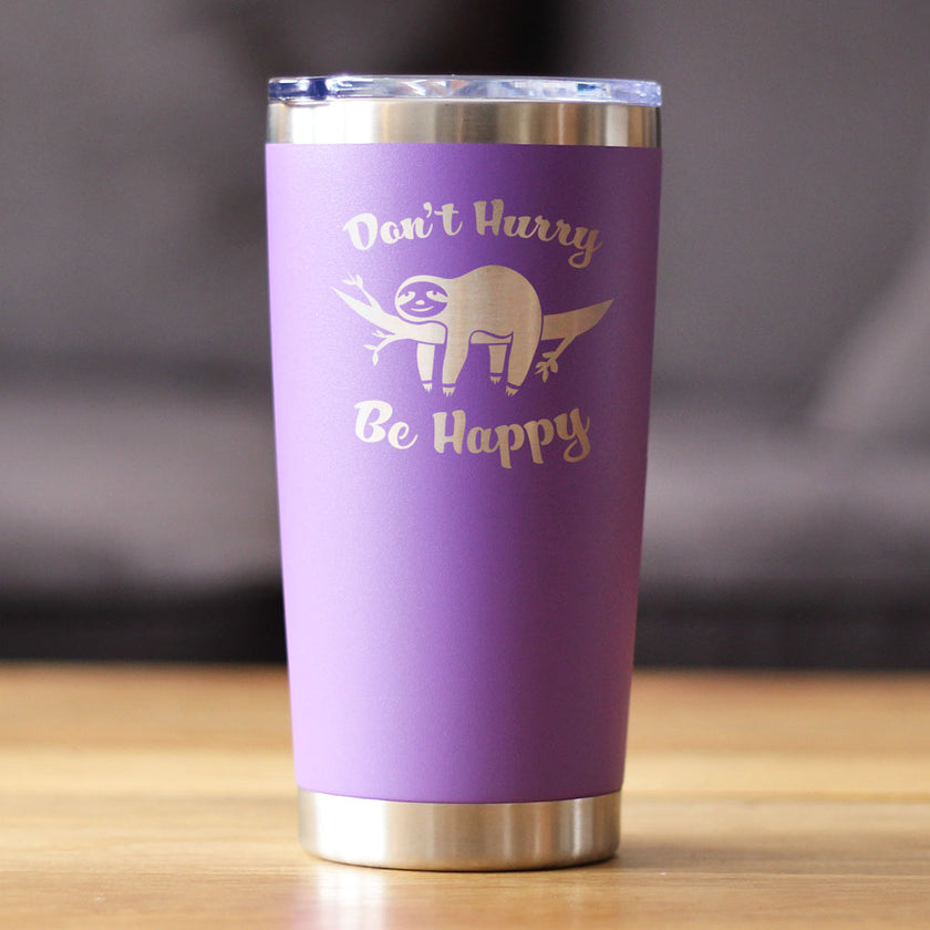 Don't Hurry Be Happy - Insulated Coffee Tumbler Cup with Sliding Lid - Stainless Steel Travel Mug - Relaxing Funny Sloth Gifts