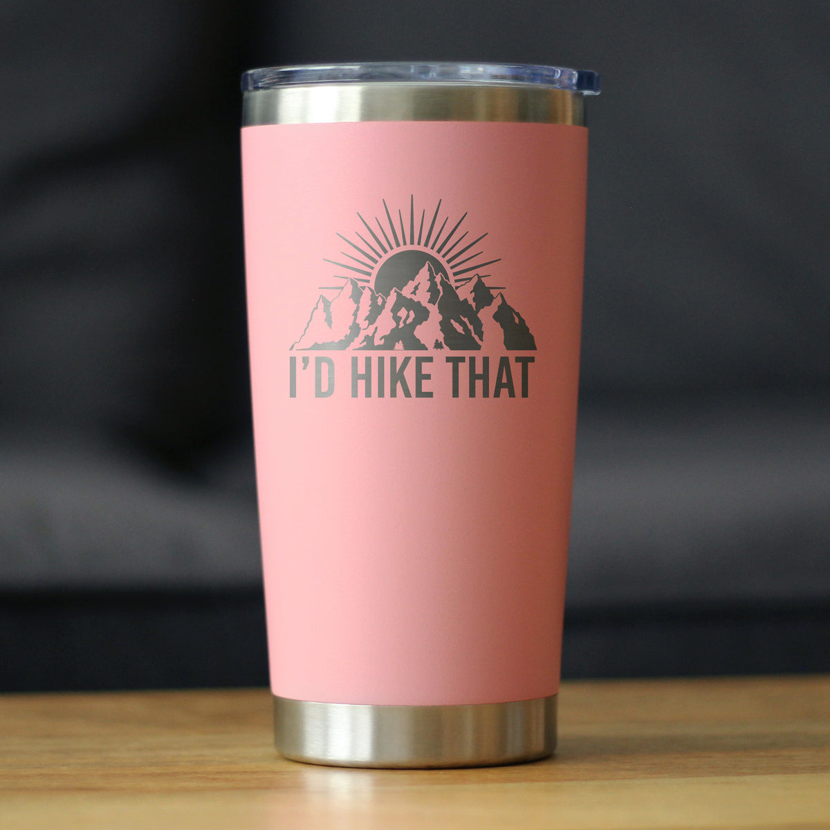 I&#39;d Hike That - Insulated Coffee Tumbler Cup with Sliding Lid - Stainless Steel Travel Mug - Cool Hiking Gifts for Hikers