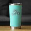 I'd Hike That - Insulated Coffee Tumbler Cup with Sliding Lid - Stainless Steel Travel Mug - Cool Hiking Gifts for Hikers