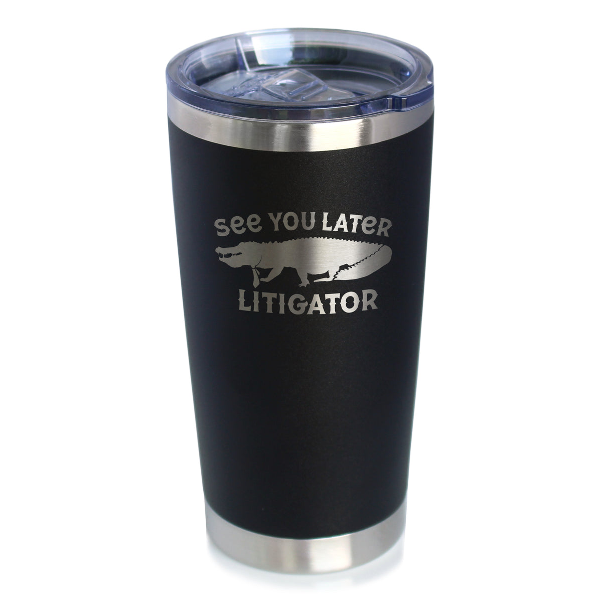 See You Later Litigator - Insulated Coffee Tumbler Cup with Sliding Lid - Stainless Steel Mug - Funny Lawyer Gifts for Law School Graduates
