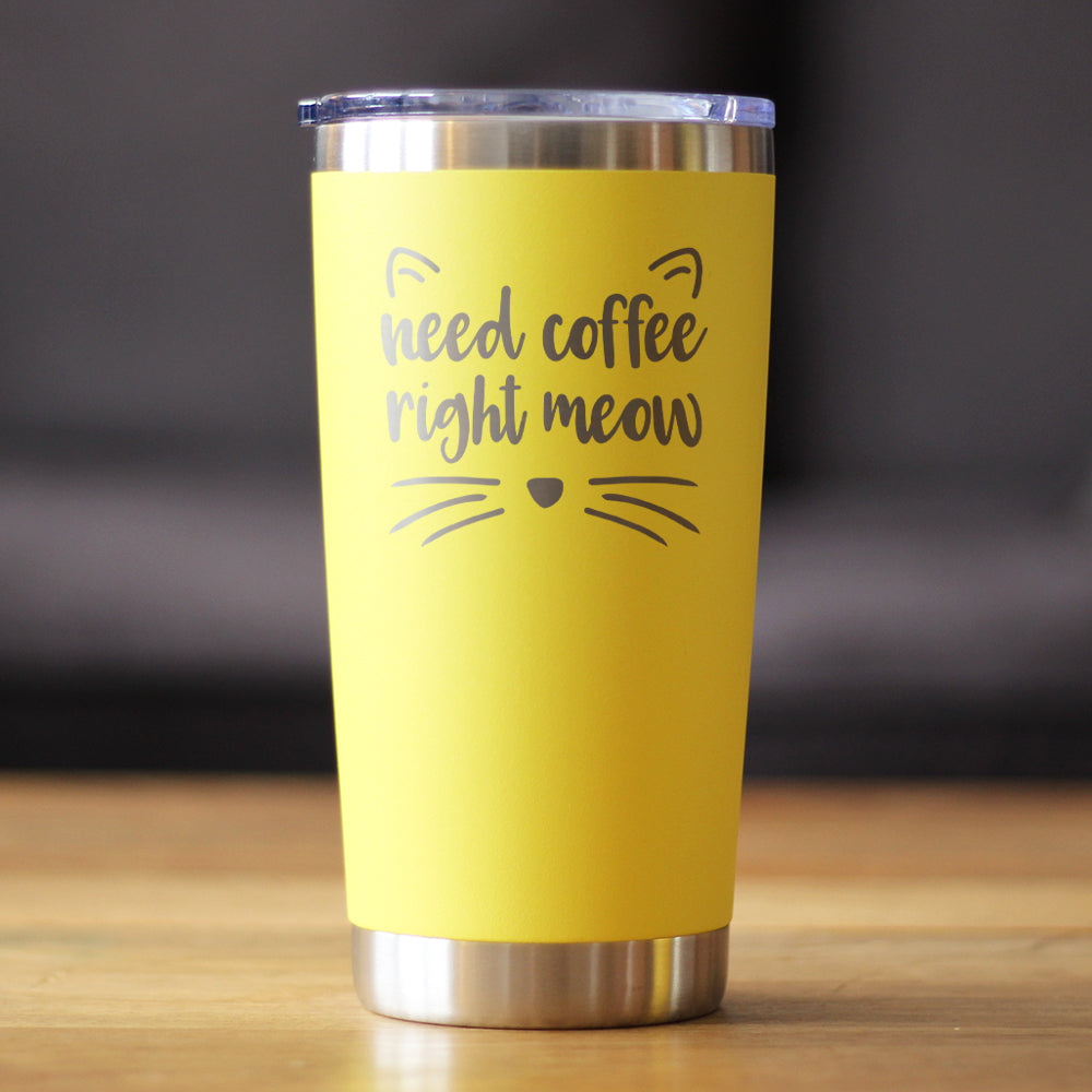 Need Coffee Right Meow - Insulated Coffee Tumbler Cup with Sliding Lid - Stainless Steel Insulated Mug - Cat Themed Coffee Gifts