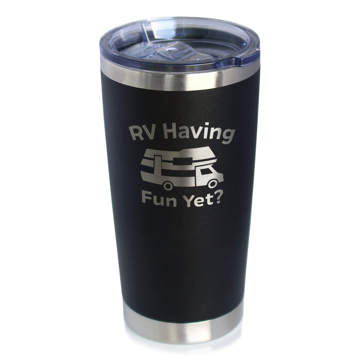 RV Having Fun Yet - Insulated Coffee Tumbler Cup with Sliding Lid - Stainless Steel Insulated Mug - Cute Outdoor Camping Mug