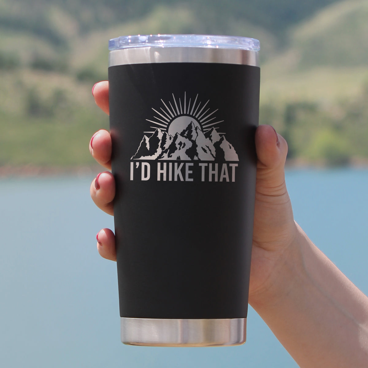 I&#39;d Hike That - Insulated Coffee Tumbler Cup with Sliding Lid - Stainless Steel Travel Mug - Cool Hiking Gifts for Hikers