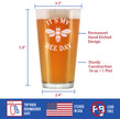 Bee Day - Funny Pint Glass for Beer - Bumblebee Bday Party Decor for Men or Women Getting Older - 16 oz