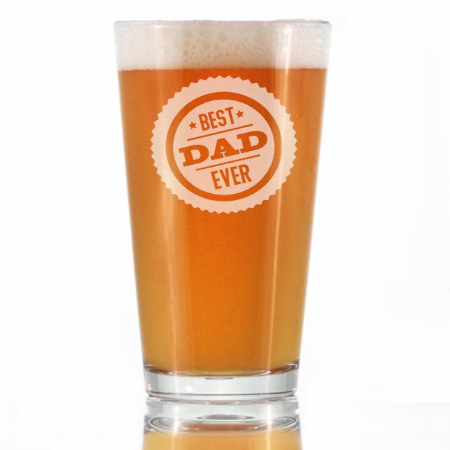 Best Dad Ever 16 oz Pint Glass, Fathers Day Gifts for Men, Husband & Happy Birthday Beer Mug Gift for Dad