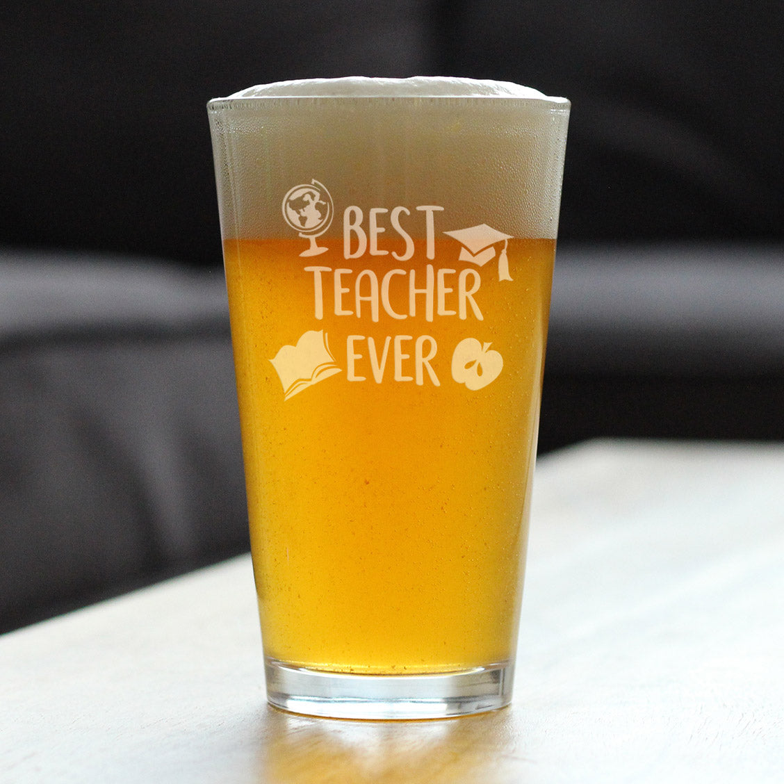 Best Teacher Ever - Pint Glass for Beer - Cute Funny Teacher Gifts for Women &amp; Men - Fun School Decor - 16 oz Glasses
