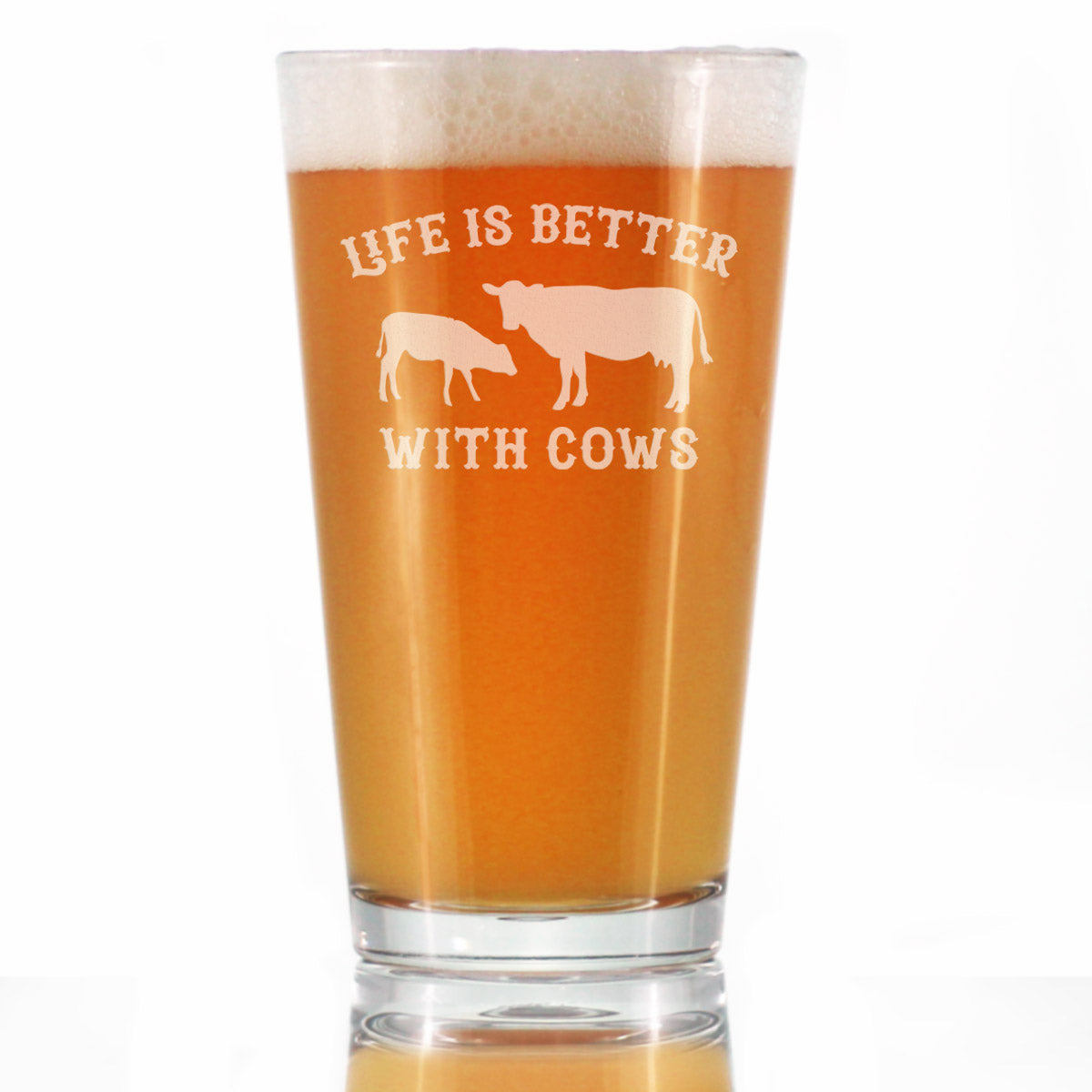 Life Is Better With Cows - Pint Glass for Beer - Funny Cow Gifts and Decor for Men &amp; Women - 16 Oz Glasses