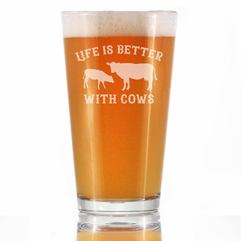 Life Is Better With Cows - Pint Glass for Beer - Funny Cow Gifts and Decor for Men & Women - 16 Oz Glasses