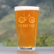 I'd Bike That - Pint Glass for Beer - Cool Bicycle Themed Decor and Gifts for Outdoor Lovers - 16 oz Glasses