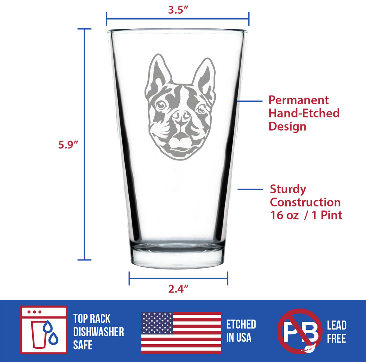 Boston Terrier Face Pint Glass for Beer - Unique Pet Themed Decor and Gifts for Moms &amp; Dads of Boston Terriers - 16 Oz