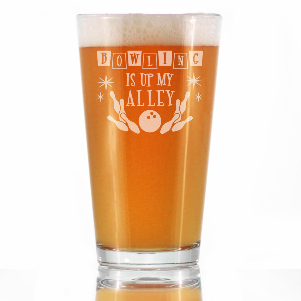 Bowling Is Up My Alley - Pint Glass for Beer - Funny Bowling Themed Gifts and Decor for Bowlers - 16 oz Glass