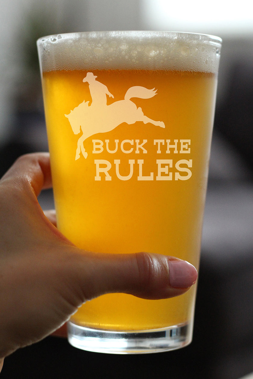 Buck the Rules - Funny Horse Pint Glass Gifts for Beer Drinking Men & Women - Fun Unique Equestrian Decor