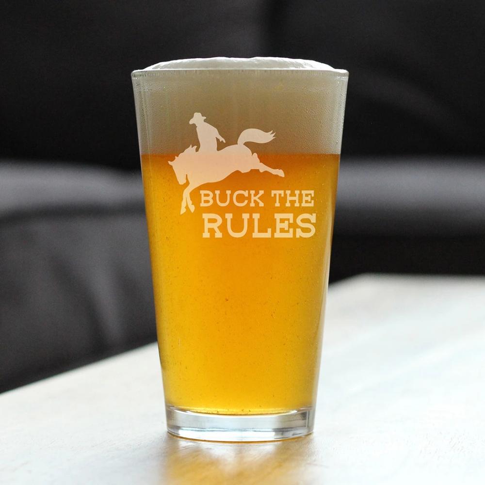 Buck the Rules - Funny Horse Pint Glass Gifts for Beer Drinking Men &amp; Women - Fun Unique Equestrian Decor