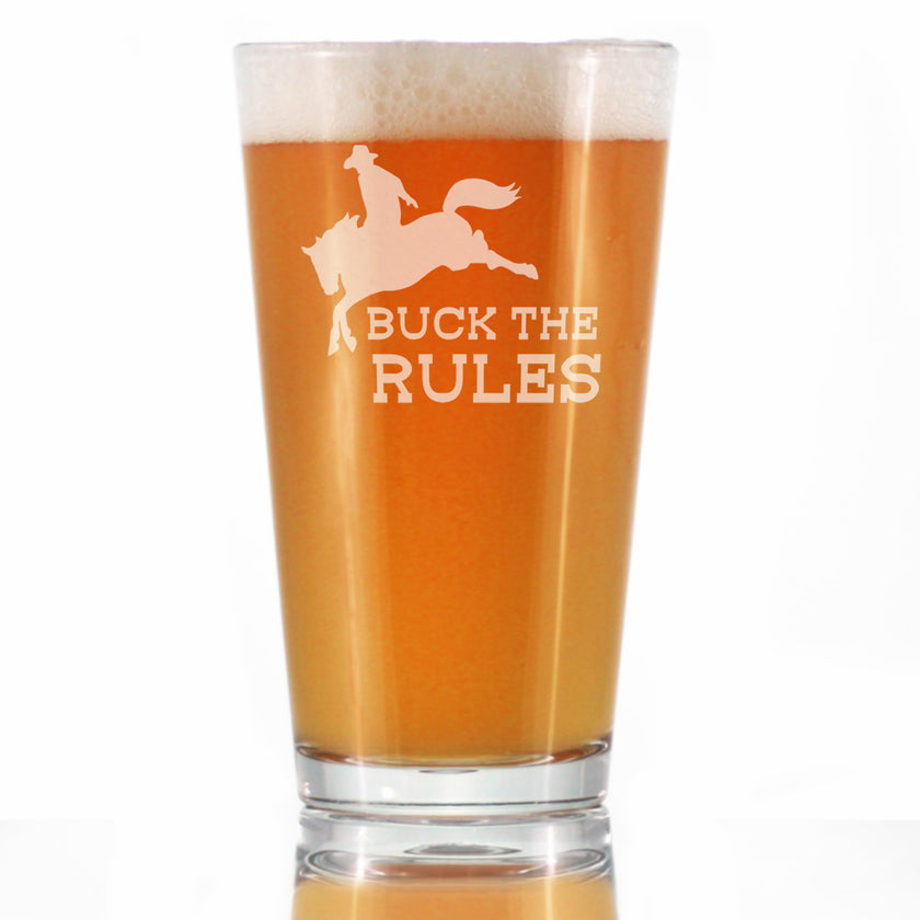 Buck the Rules - Funny Horse Pint Glass Gifts for Beer Drinking Men & Women - Fun Unique Equestrian Decor