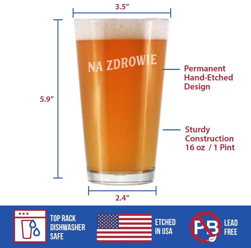 Na Zdrowie - Polish Cheers - Pint Glass for Beer - Cute Poland Themed Gifts or Party Decor for Women and Men - 16 Oz