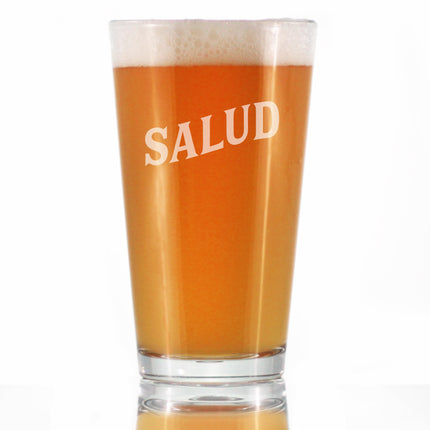 Salud - Spanish Cheers - Pint Glass for Beer - Cute Spain and Mexico Themed Gifts or Party Decor for Women - 16 Oz