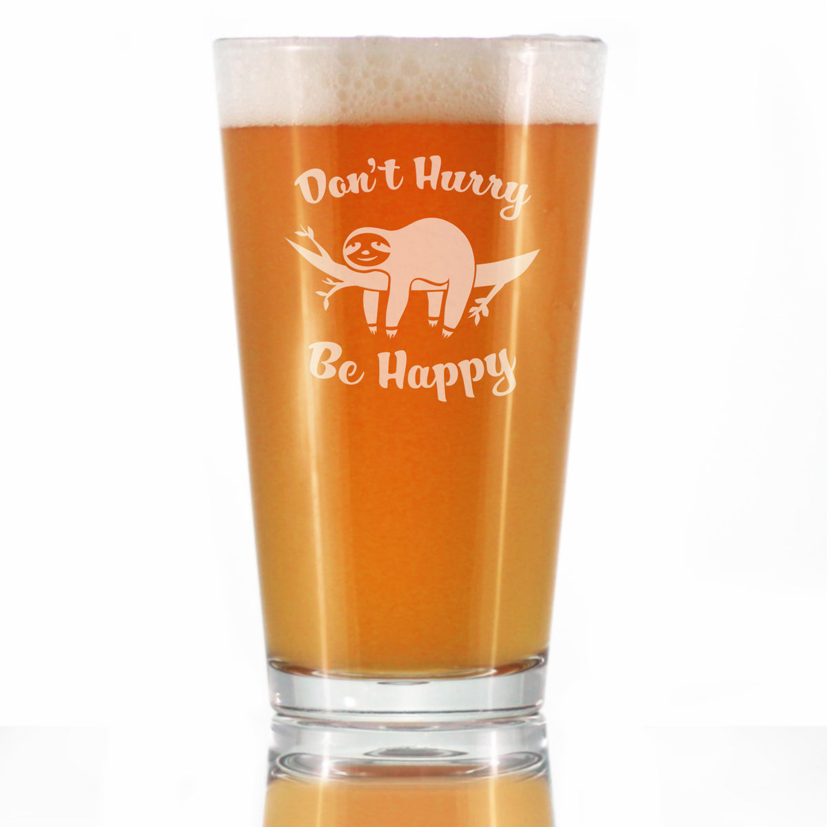 Don&#39;t Hurry Be Happy - 16 oz Pint Glass for Beer - Funny Sloth Gifts for Men &amp; Women - Unique Sloth Drinking Decor