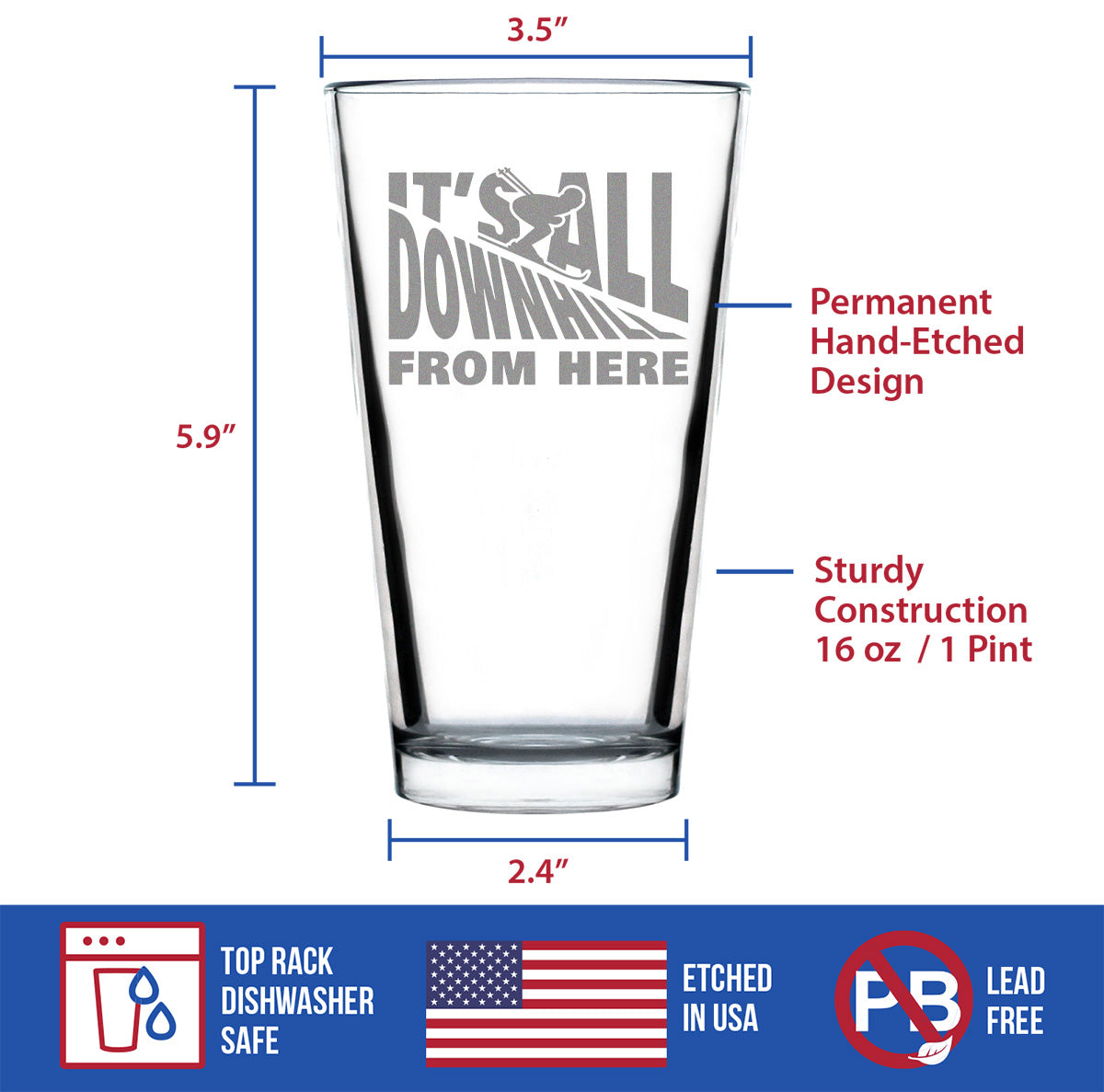 It&#39;s All Downhill From Here - Pint Glass for Beer - Unique Skiing Themed Decor and Gifts for Mountain Lovers - 16 oz Glasses