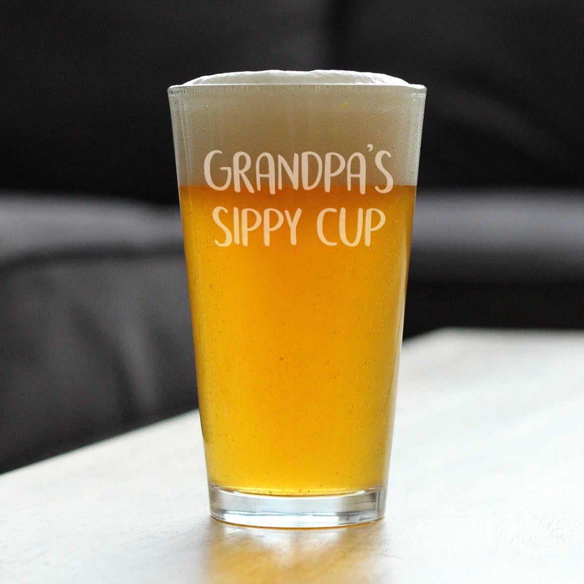 Grandpa's Sippy Cup - Funny Pint Glass Glass Gift for Beer Drinking Grandfathers - 16 Oz Mixing Glass for Lagers and Ales