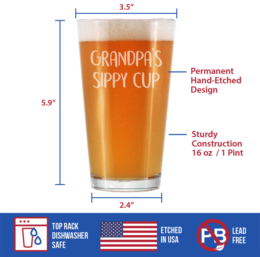 Grandpa's Sippy Cup - Funny Pint Glass Glass Gift for Beer Drinking Grandfathers - 16 Oz Mixing Glass for Lagers and Ales