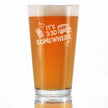 It's 3:30 Somewhere - Pint Glass for Beer - Cute Funny Teacher Gifts for Women - Fun Teacher Decor - 16 oz Glasses