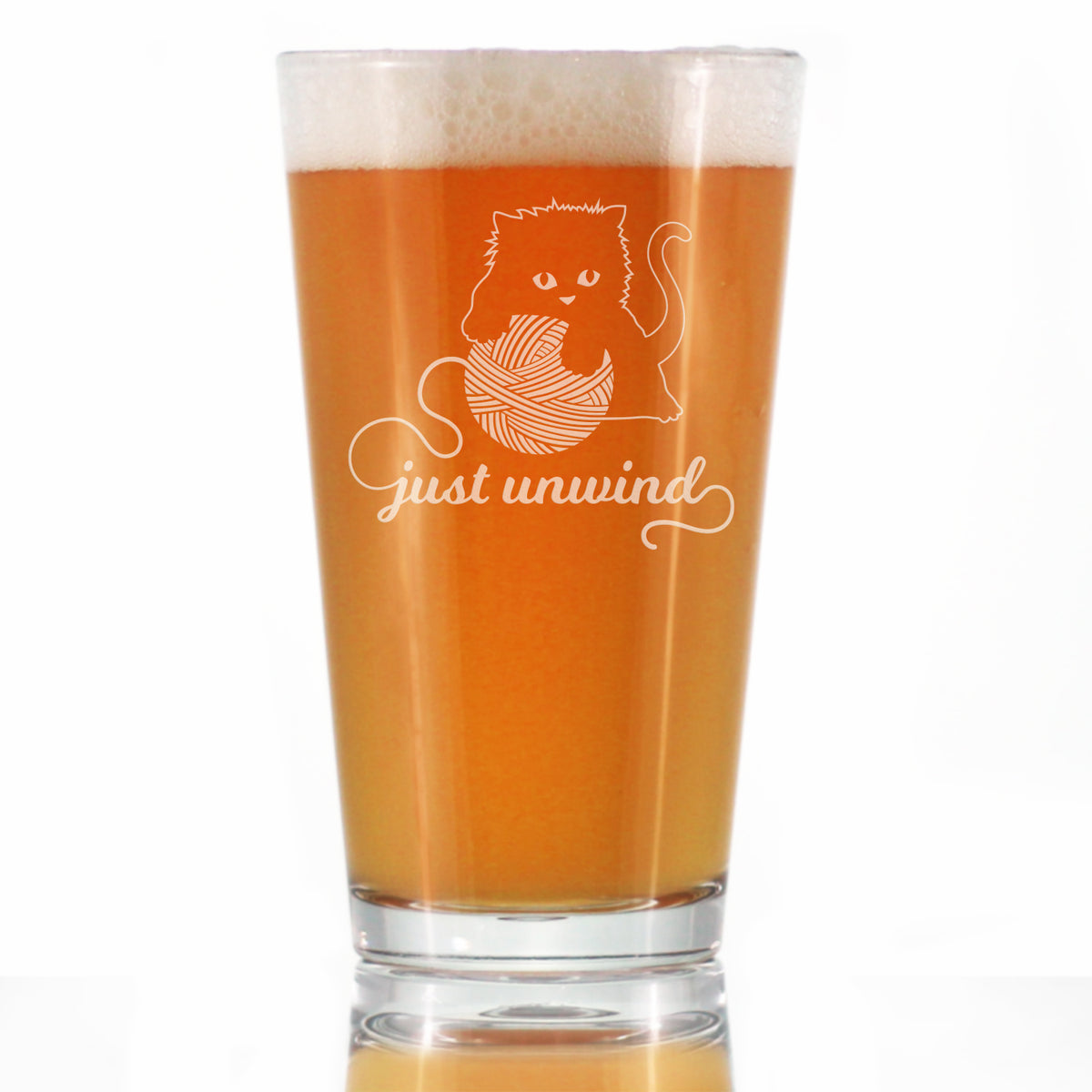 Just Unwind - Pint Glass for Beer - Funny Kitten Themed Gifts for Cat Lovers Who Knit and Crochet - 16 Oz Glasses