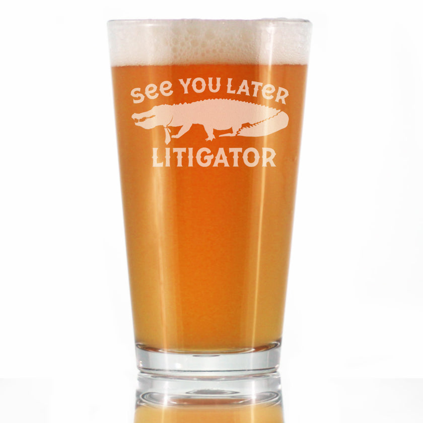 See You Later Litigator - Pint Glass for Beer - Funny Lawyer Gifts for Law School Graduates - 16 oz Glass