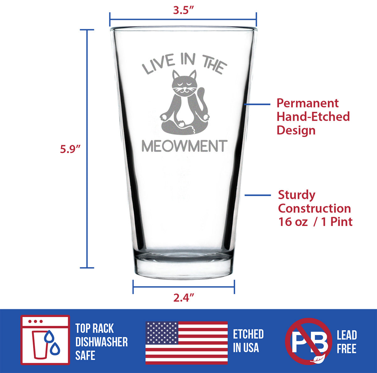 Live In The Meowment - Pint Glass for Beer - Funny Cat Gifts and Meditation Themed Decor - 16 oz Glasses