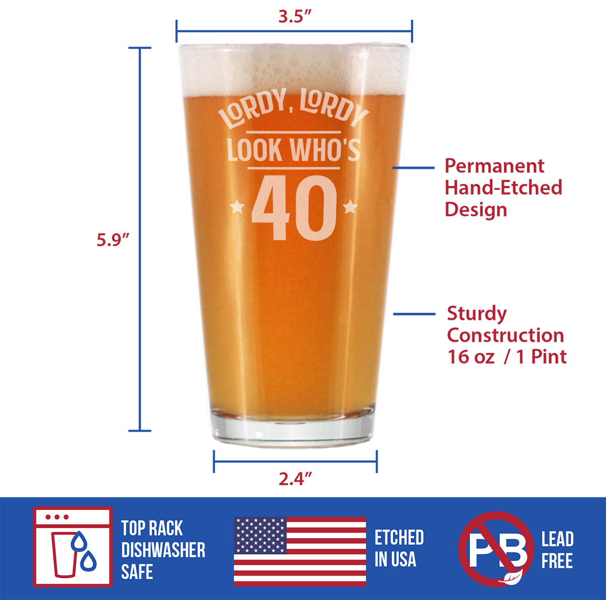 Lordy, Lordy Look Who's 40 - 16 Ounce Pint Glass