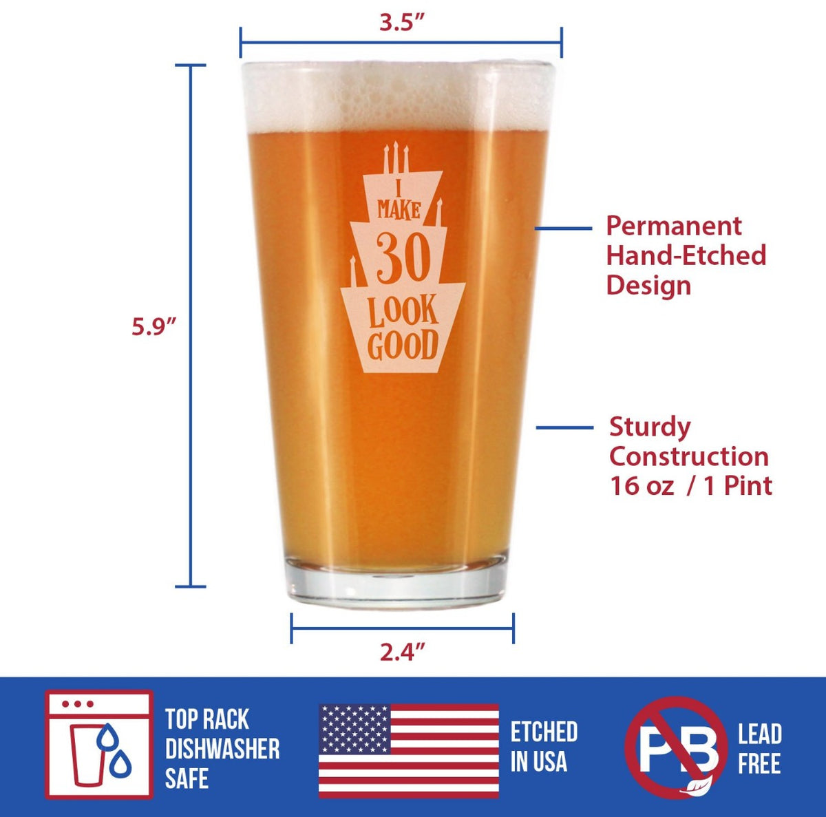 Make 30 Look Good - Funny 16 oz Pint Glass for Beer - 30th Birthday Gifts for Men or Women Turning 30 - Bday Party Decor