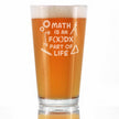 Math is an Integral Part of Life - Pint Glass for Beer - Funny Math Nerd or Teacher Gifts for Women & Men - 16 oz