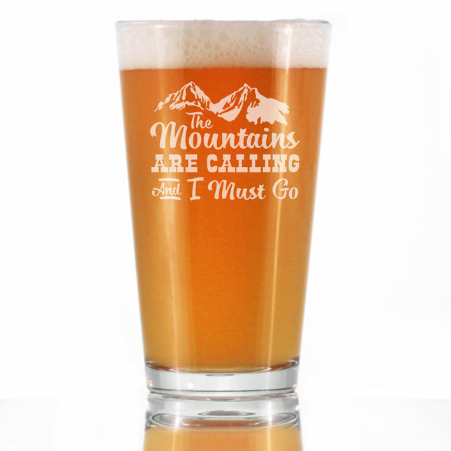 Mountains are Calling - 16 oz Pint Glass for Beer - Gifts for Men & Women that Love Hiking & Cabins- Fun Drinking Decor