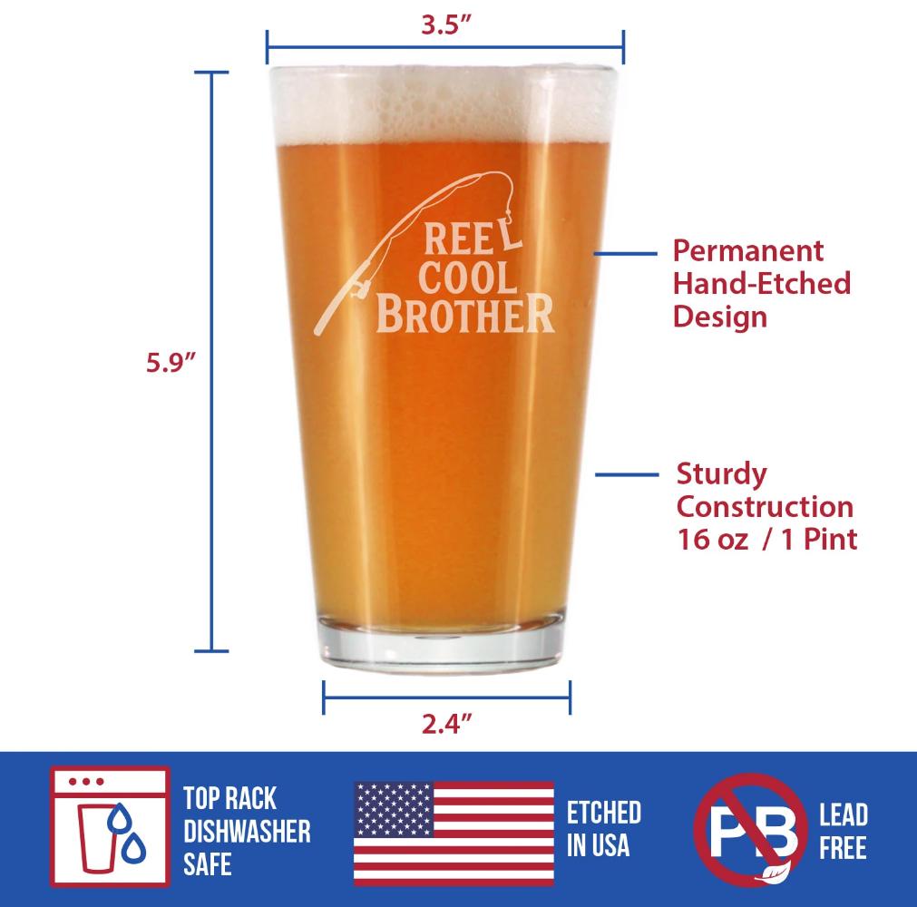 Reel Cool Brother - 16 oz Pint Glass for Beer - Funny Fishing Gifts for Fisherman Brothers - Fun Fish Cups