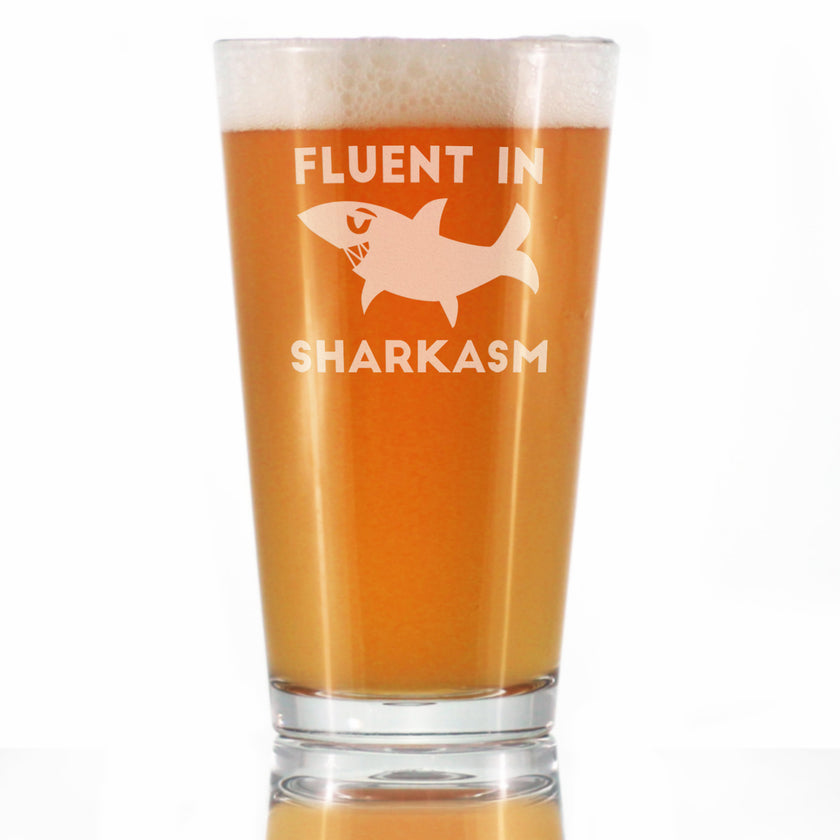 Fluent in Sharkasm - Funny Shark Pint Glass Gifts for Beer Drinking Men & Women - Fun Unique Sharks Decor